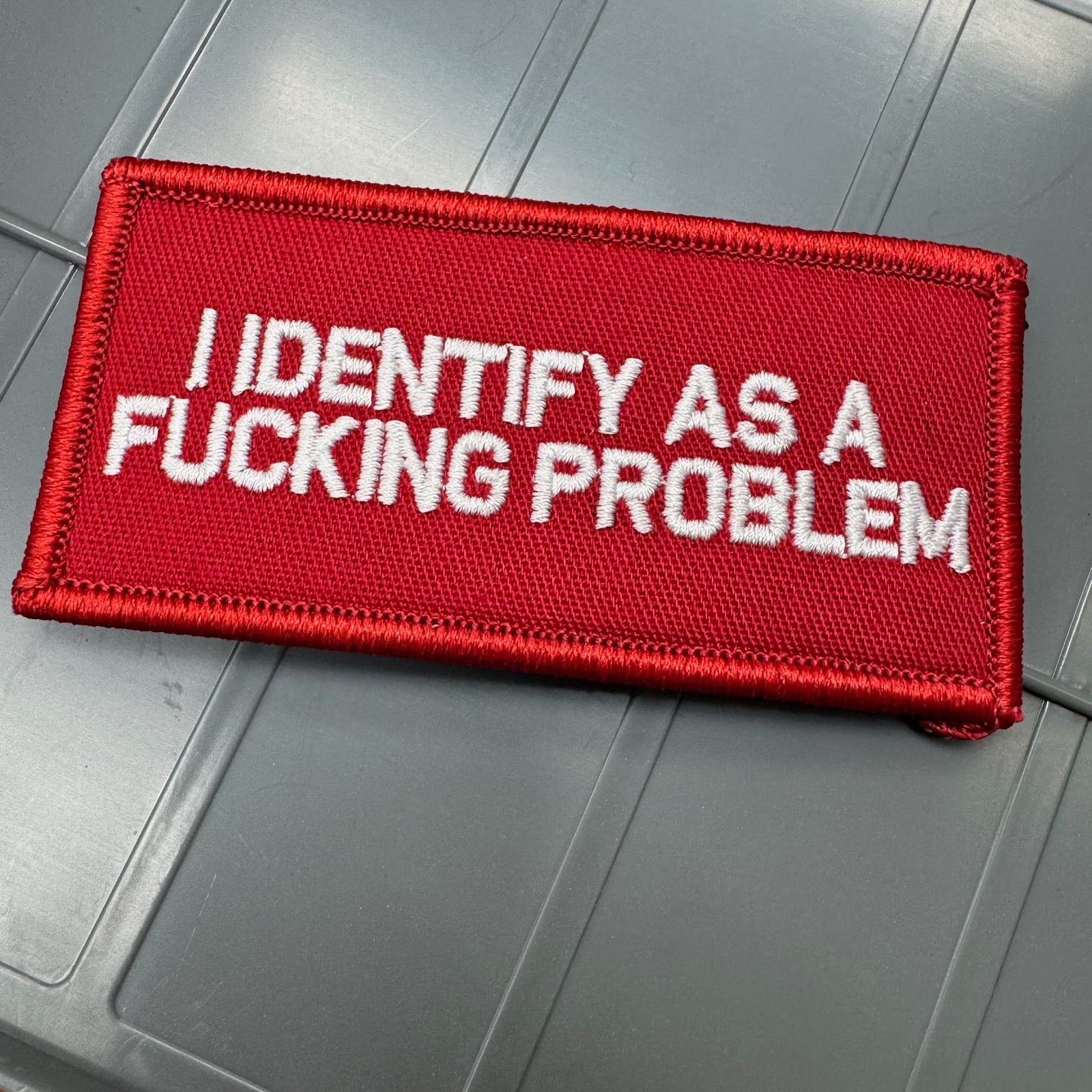 As Seen on Socials - I Identify As a Fucking Problem - 2x4 Patch - Red