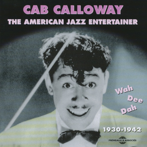 The American Jazz Entertainer 1930-1942 CAB CALLOWAY キャブ