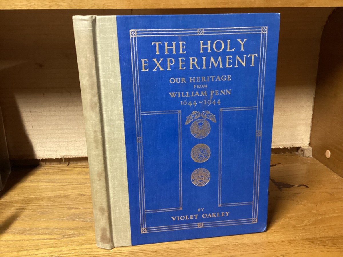 SIGNED 1951 Ltd. Ed. The Holy Experiment - Heritage From Wm Penn