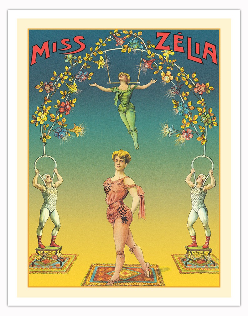 Miss Zélia - Aeralist & Trapeze Artist - Vintage Circus Poster