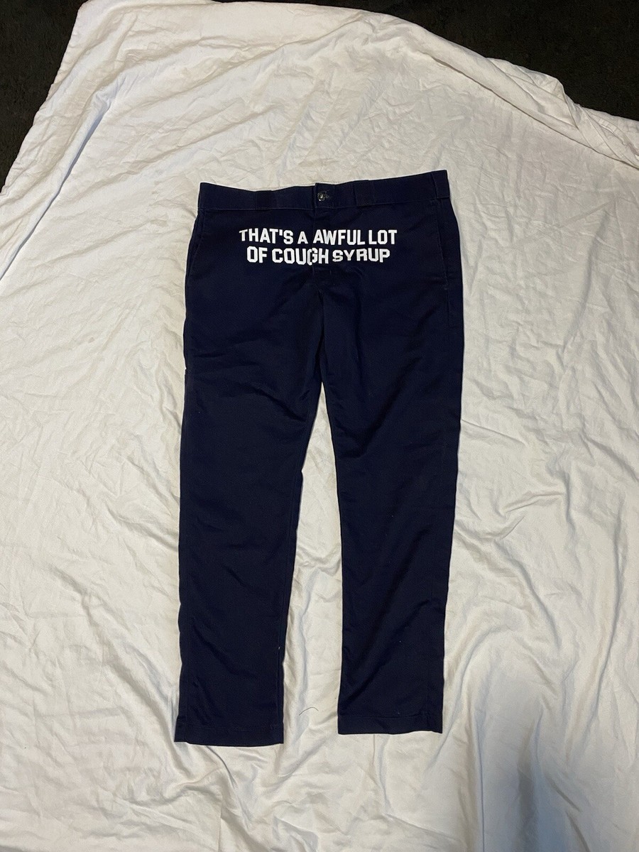 That's A Awful Lot Of Cough Syrup Dickies Slim Fit Bape Pants Size