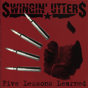 Five Lessons Learned - Album by Swingin' Utters | Spotify
