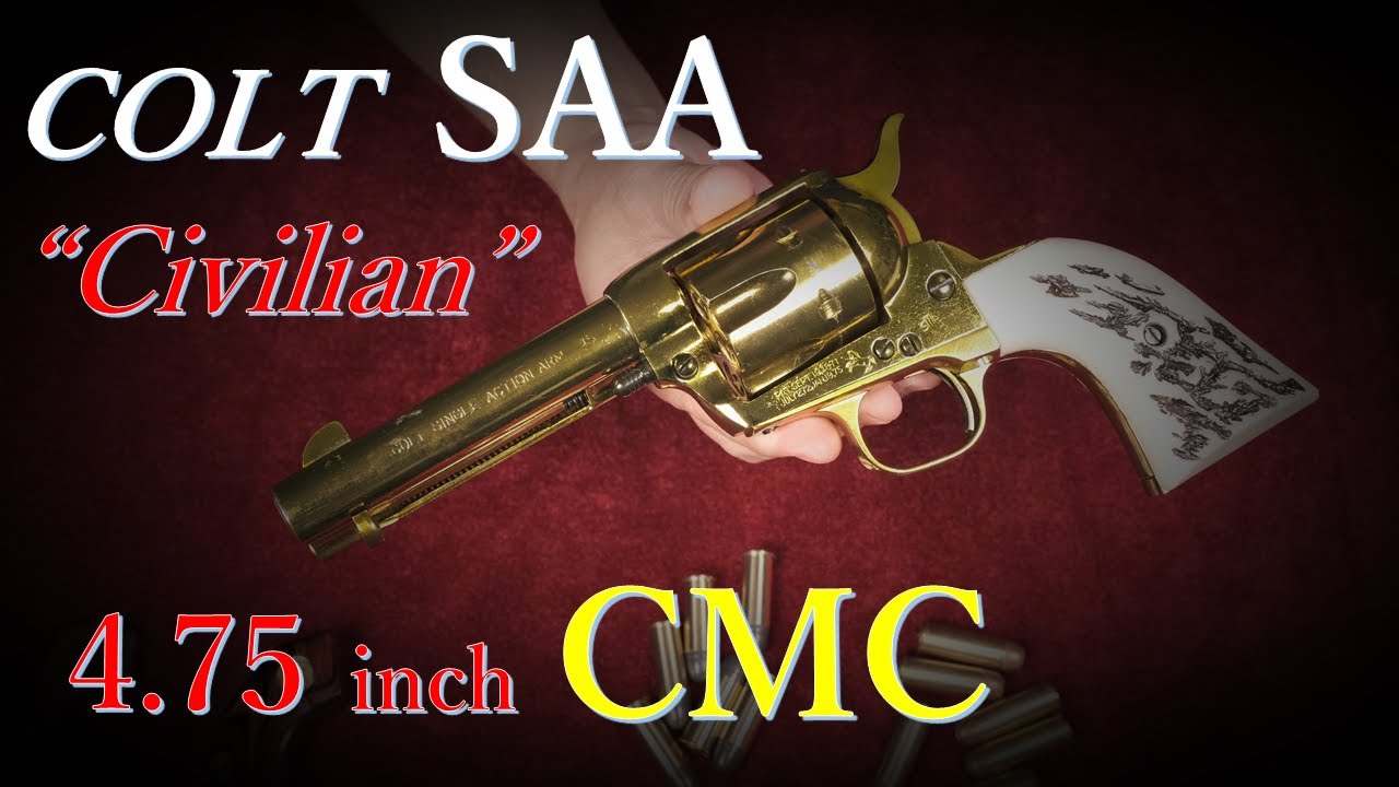 Out of Print Metal SAA Civilian 4.75inch Model Gun / CMC & CMC