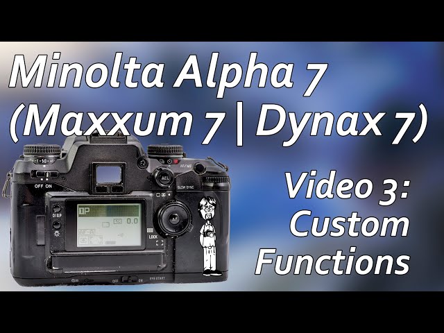 Minolta Maxxum (Alpha, Dynax) 7 Video 3: Custom Functions