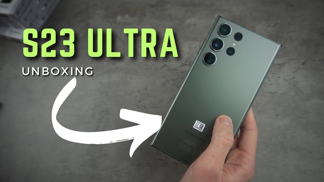 Unboxing The Samsung Galaxy S23 Ultra (Green) - YouTube