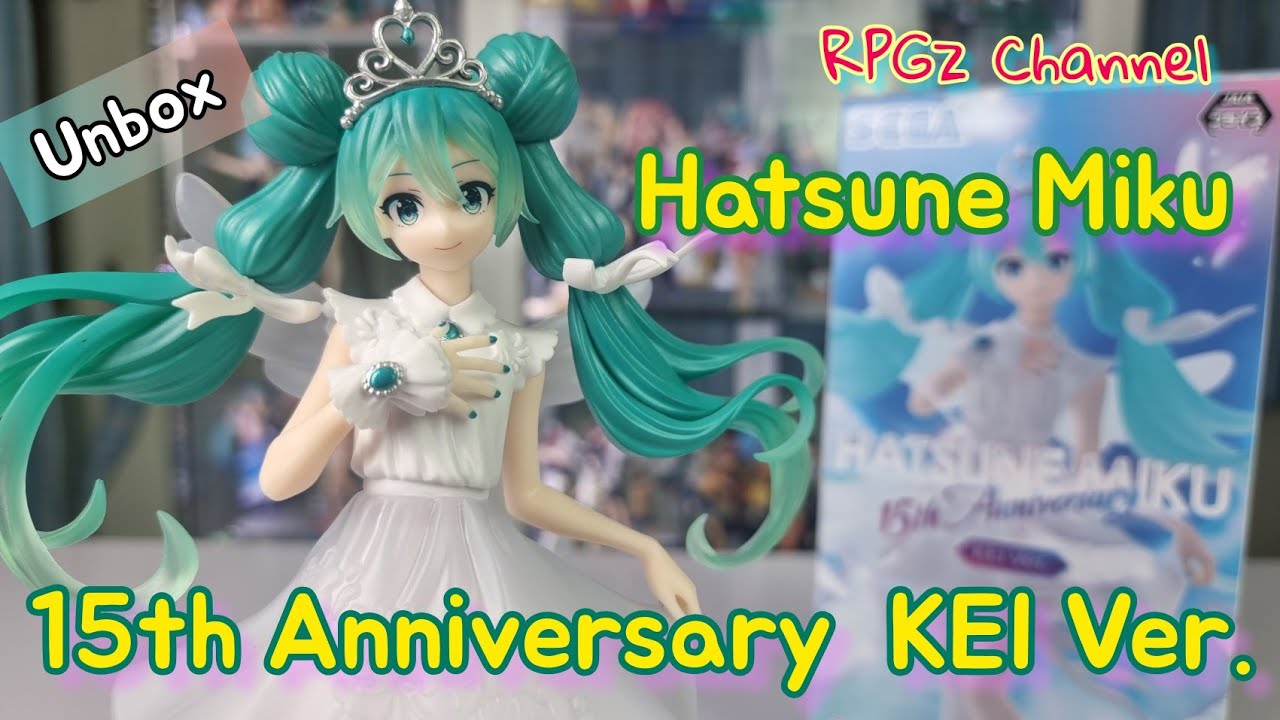 Unbox : Hatsune Miku 15th Anniversary KEI Ver. | ‪@rpgzchannel4087