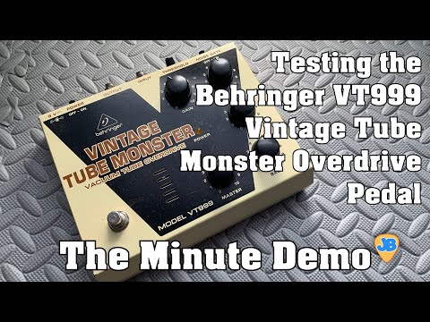 The Minute Demo * Behringer Vintage Tube Monster Overdrive Pedal