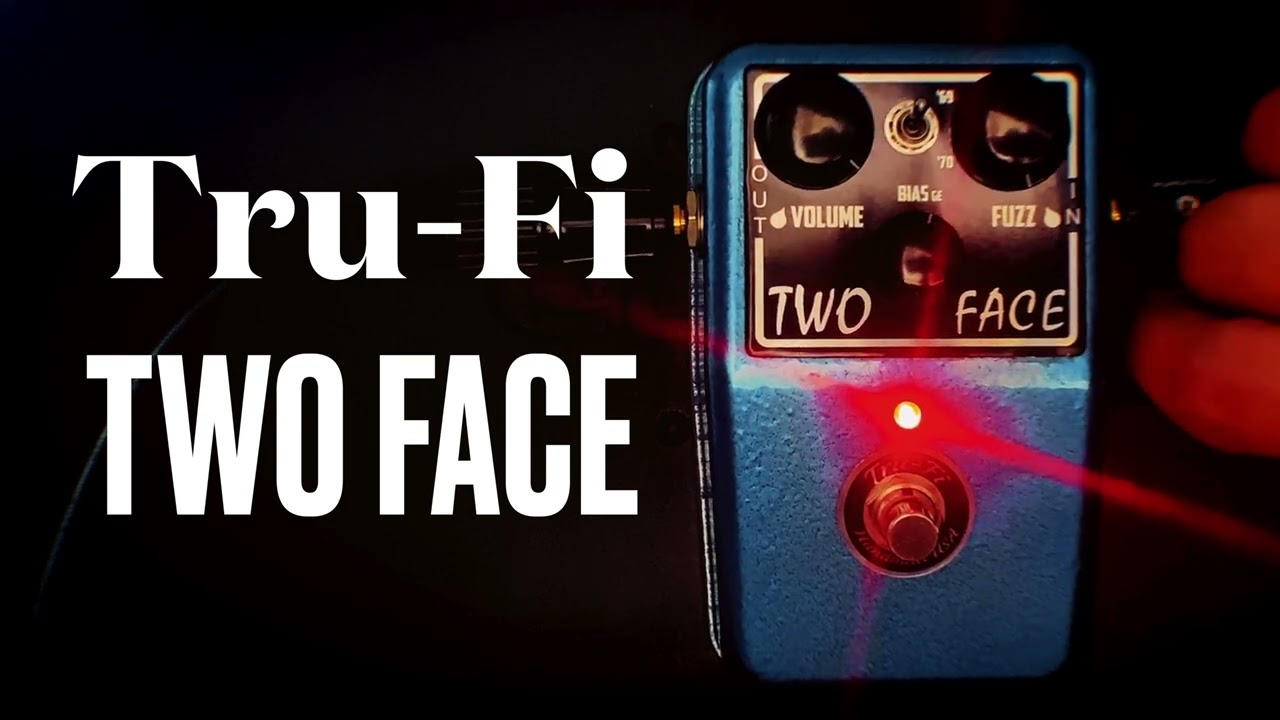 Tru-Fi TWO FACE FUZZ - YouTube