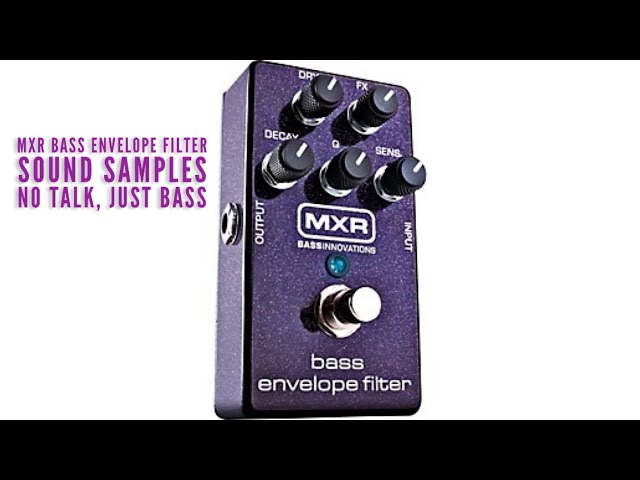 MXR BASS ENVELOPE FILTER SOUND SAMPLE (NO TALKING, ALL BASS) - YouTube