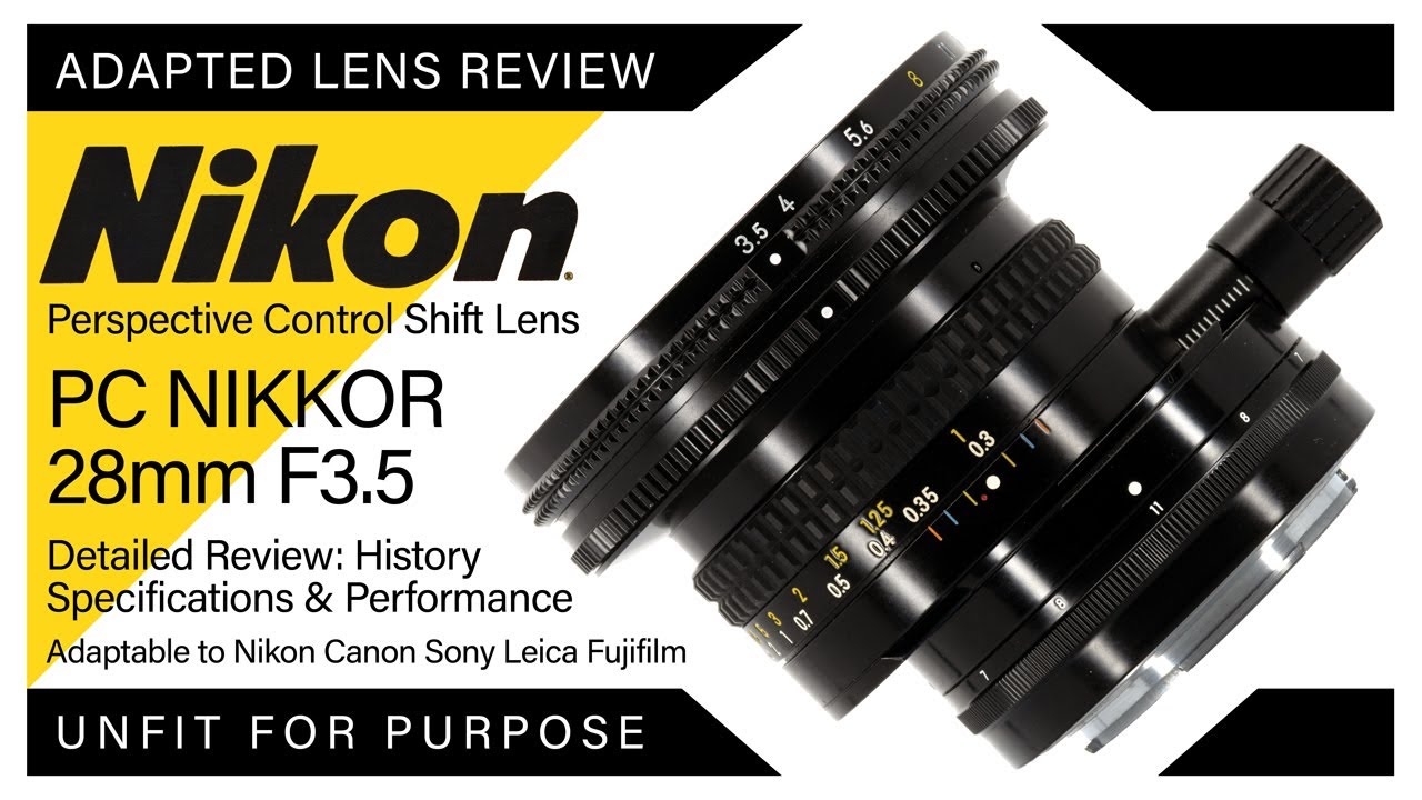Nikon PC-Nikkor 28mm F3.5 - Unfit for Purpose? (History / Context