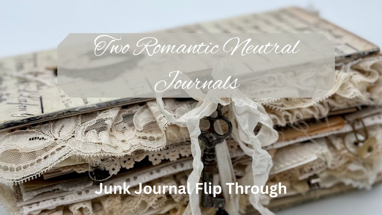 Junk Journal Flip Through. Two Romantic Neutral Vintage Journals