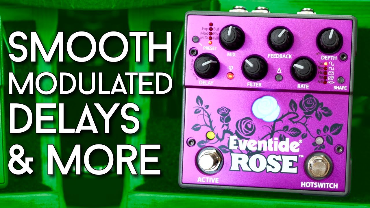 Kissed by a Rose? Eventide Rose Delay Review - YouTube