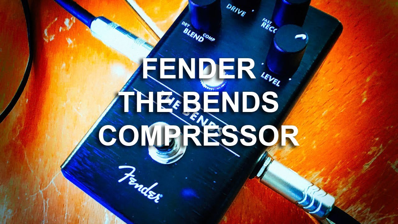 Fender: THE BENDS Compressor - YouTube
