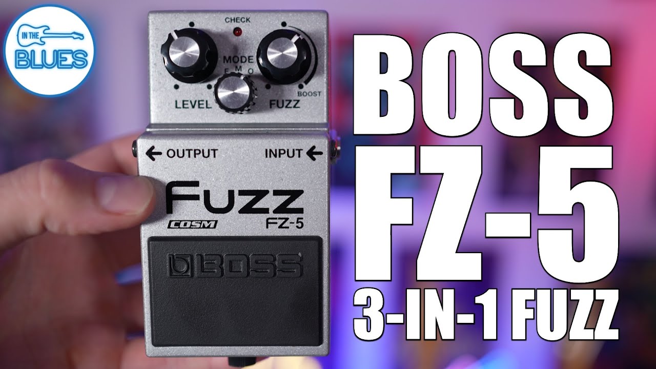 Boss FZ-5 Fuzz Pedal - Versatile, Affordable, Fuzzy! - YouTube