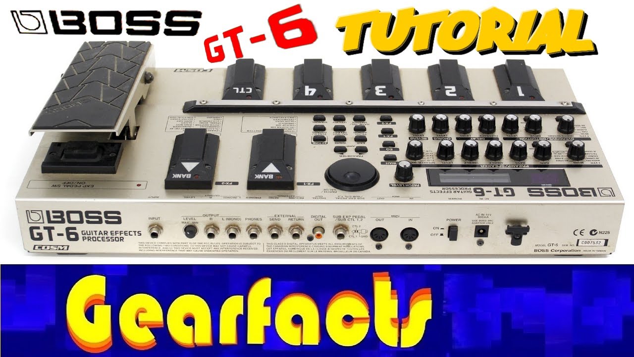 Boss GT-6 multi effects pedal Tutorial - YouTube