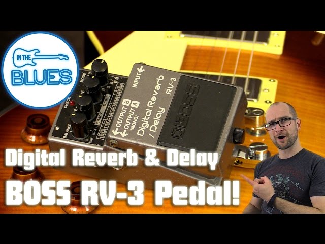 BOSS RV-3 Digital Reverb & Delay Pedal - YouTube