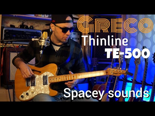 Greco TE-500 Spacey Sounds. Народный Thinline! - YouTube