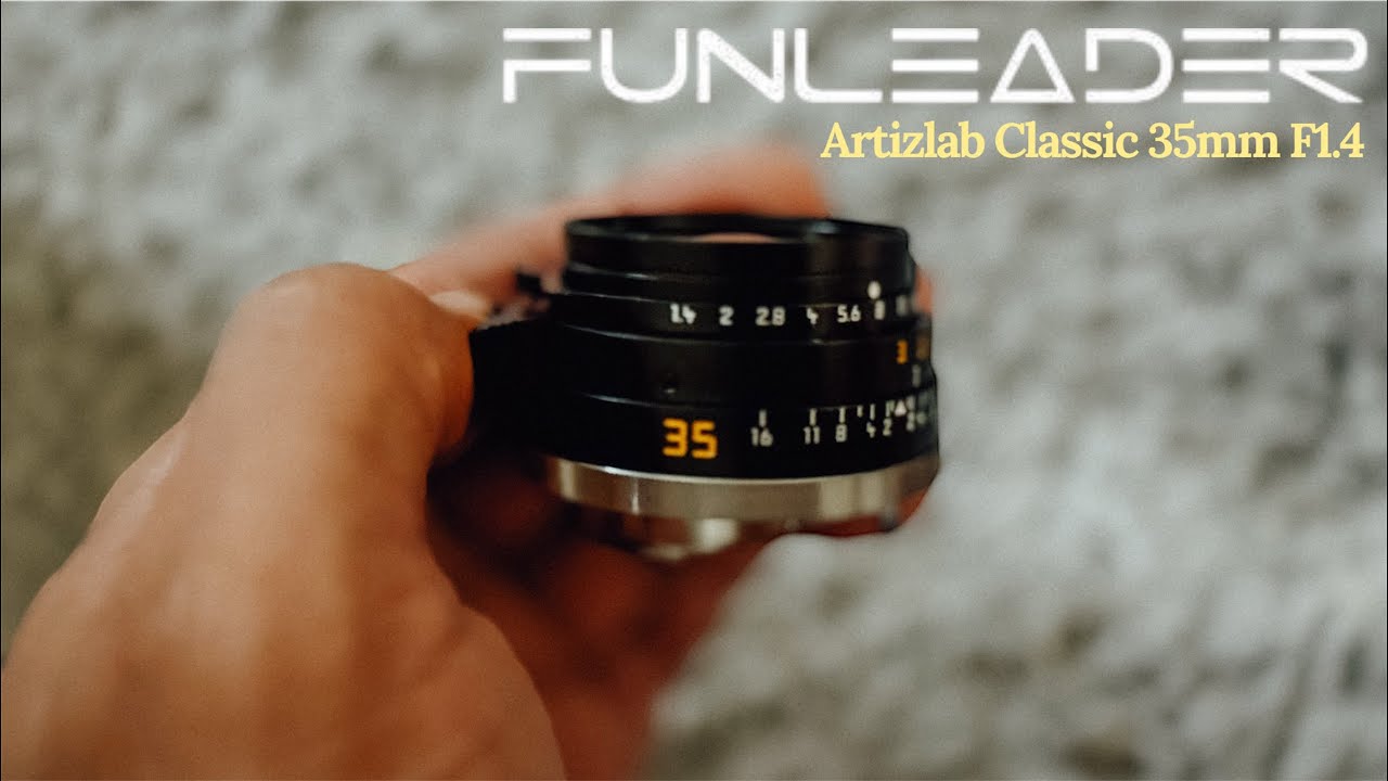 Artizlab Classic 35mm F1.4 - First Impressions - YouTube