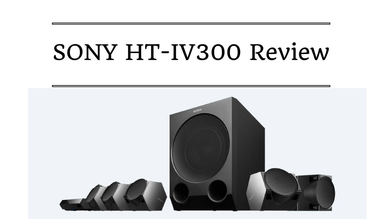 Sony HT IV300 review | 5.1ch Home Theatre | Bluetooth NFC - YouTube