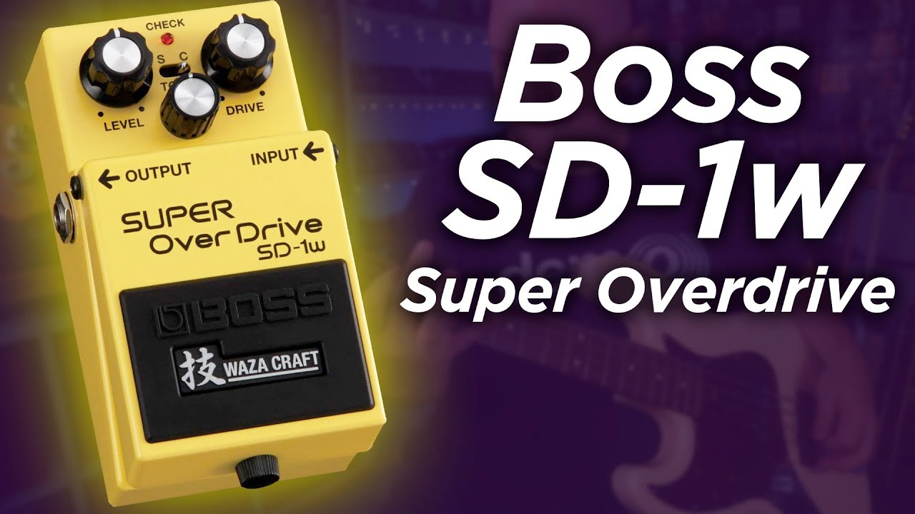 Boss SD-1w Super Overdrive WAZA - YouTube