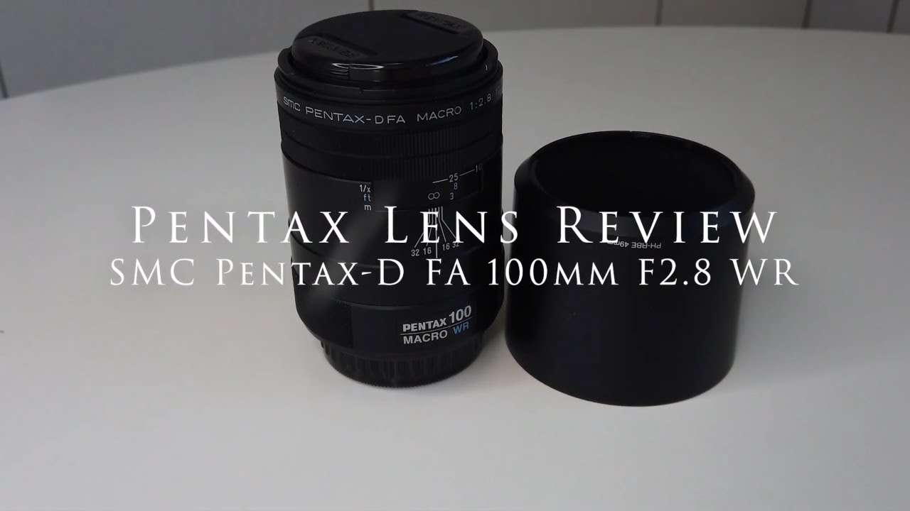 Pentax Lens Review: SMC Pentax D-FA 100mm F2.8 WR - YouTube