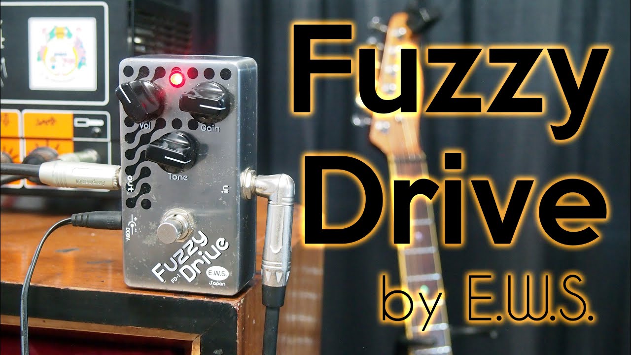 Fuzzy Drive by E.W.S. pedals ( fuzz pedal ) - YouTube