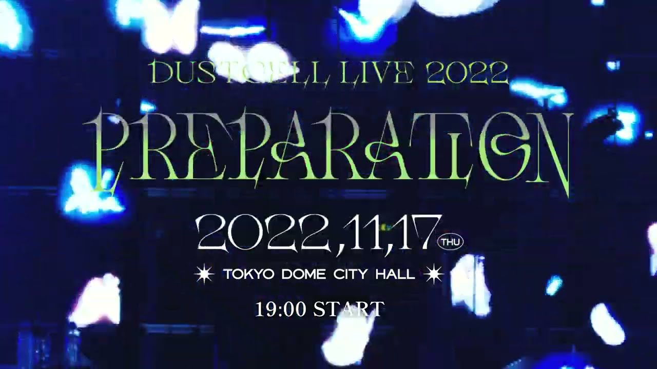 DUSTCELL LIVE 2022「PREPARATION」 | ALLT STUDIO