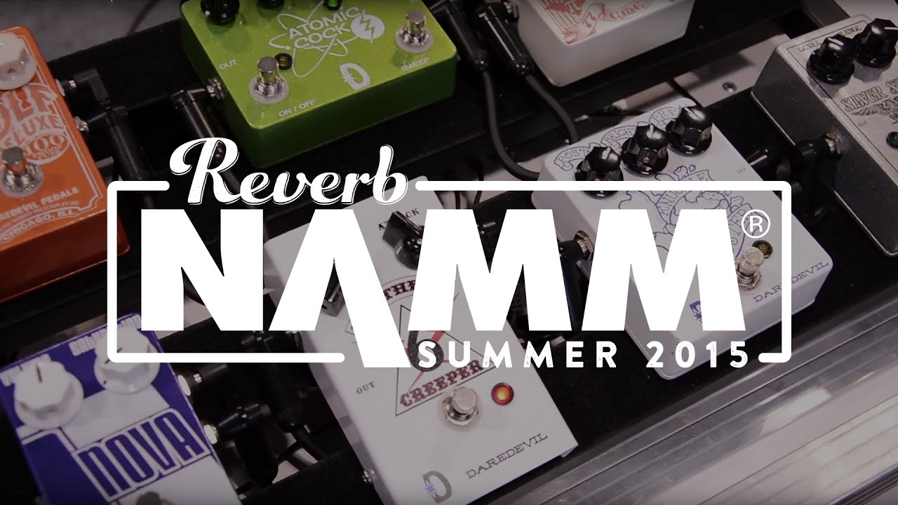 Daredevil Pedals Northern Creeper & Atomic Cock at Summer NAMM