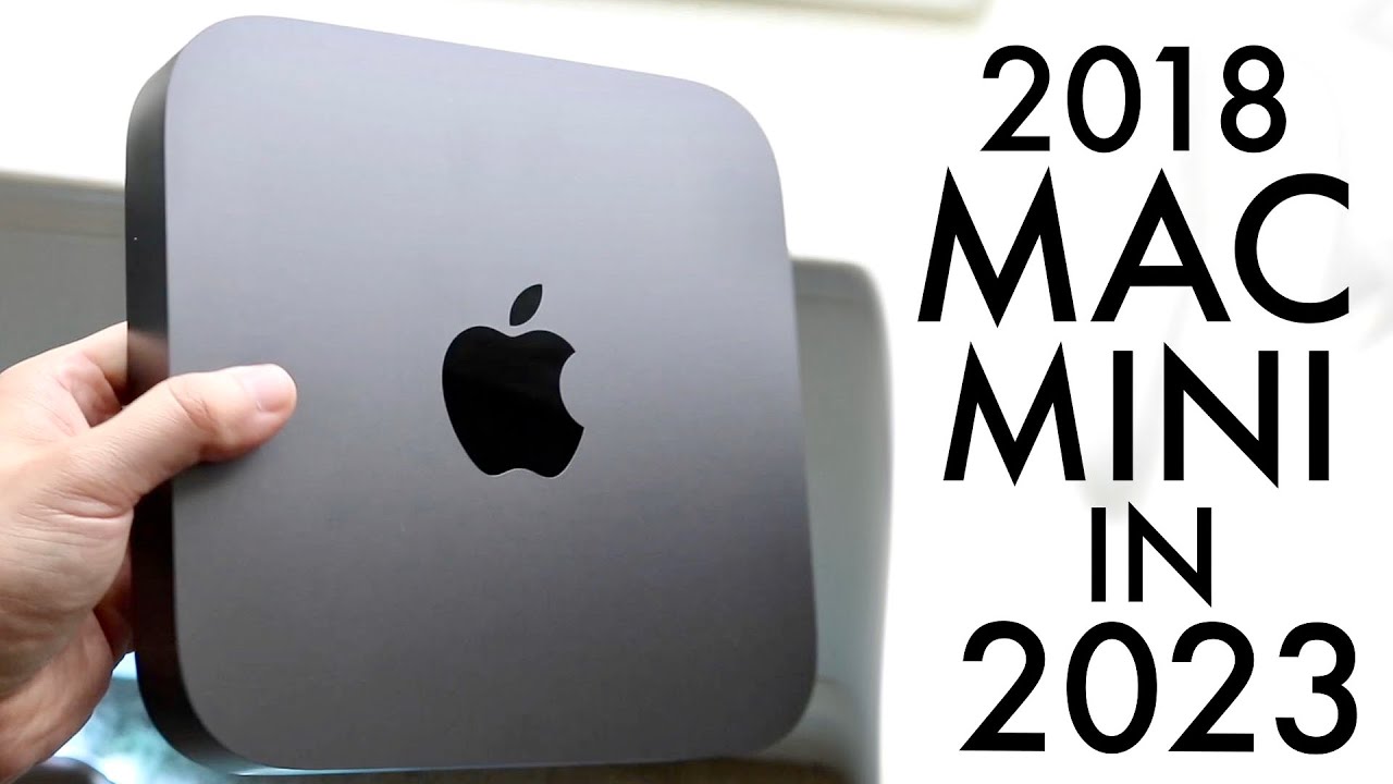 2018 Mac Mini In 2023! (Still Worth Buying?) (Review) - YouTube