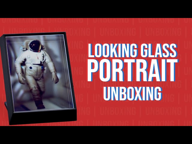 Looking Glass Portrait | Unboxing - YouTube
