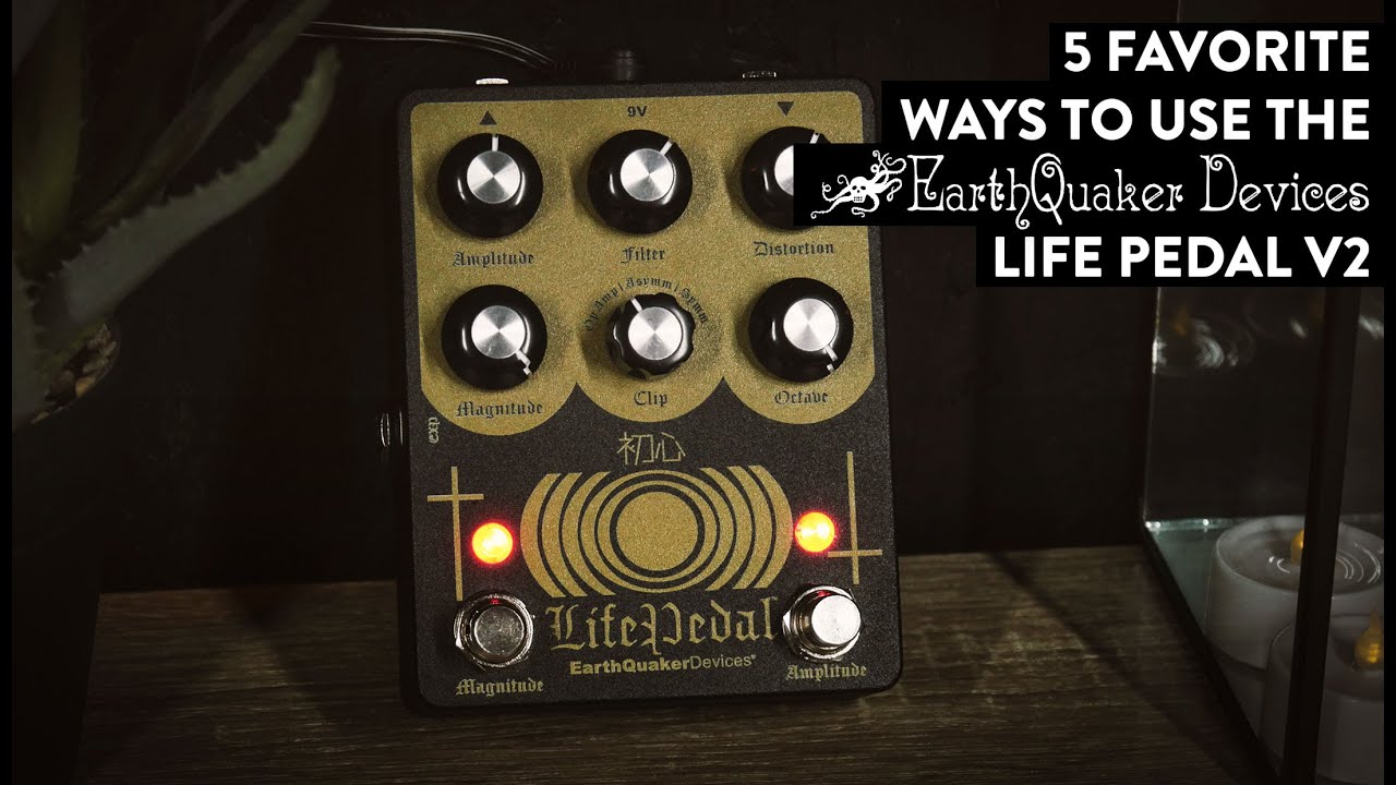 EarthQuaker Devices Life Pedal V2 Octave Distortion & Booster Demo