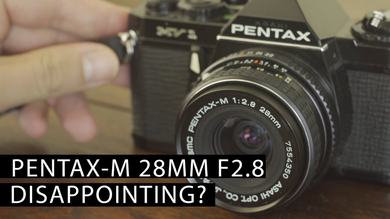 Pentax-M 28mm f2.8 | Disappointing or not so bad after all? - YouTube