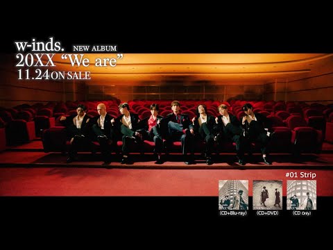 TRAILER(long)】w-inds. 14th Album「20XX “We are”」(2021.11.24