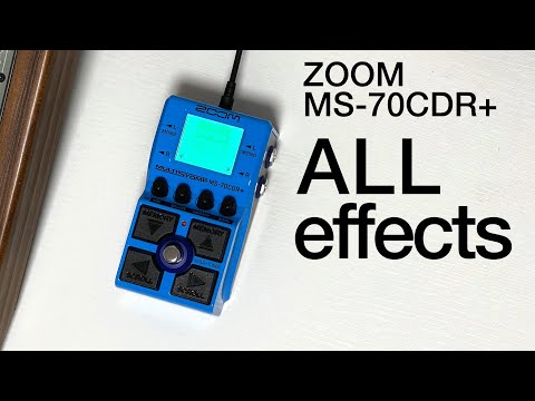 ALL effects / ZOOM MS-70CDR+ 空間系特化Multistomp全エフェクト弾い