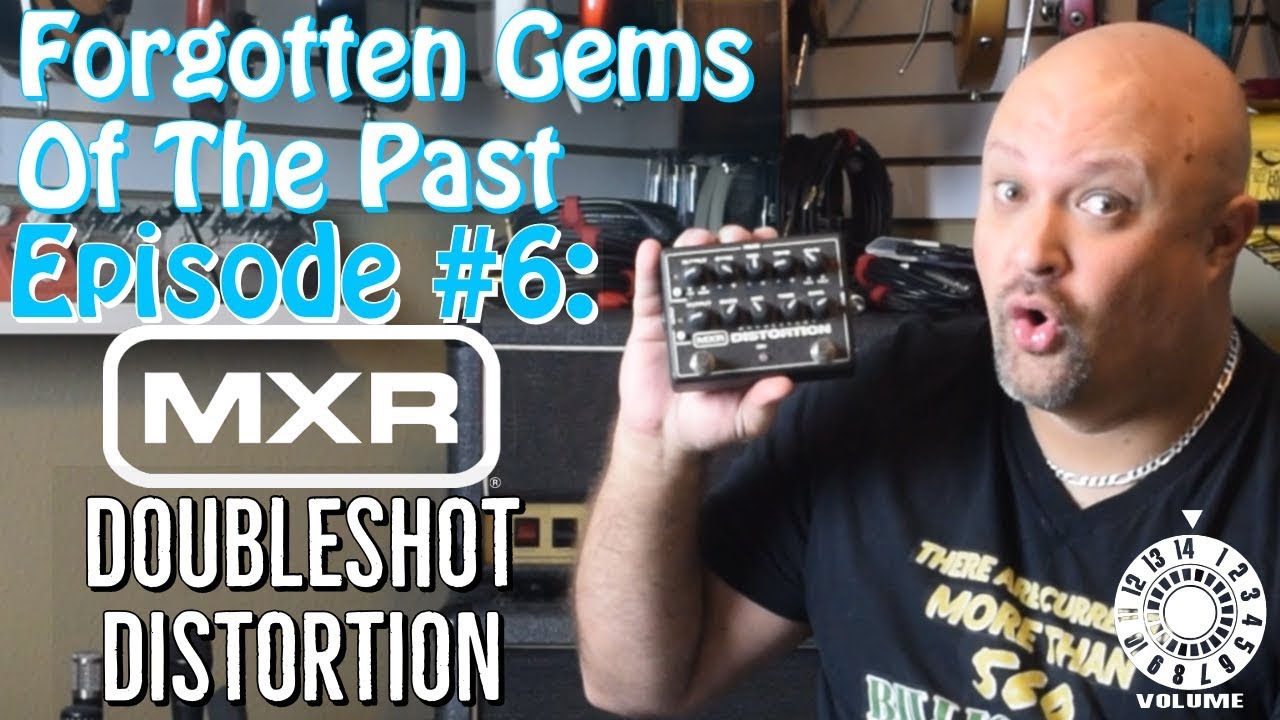 Forgotten Gems Of The Past Episode #6: MXR Doubleshot Distortion