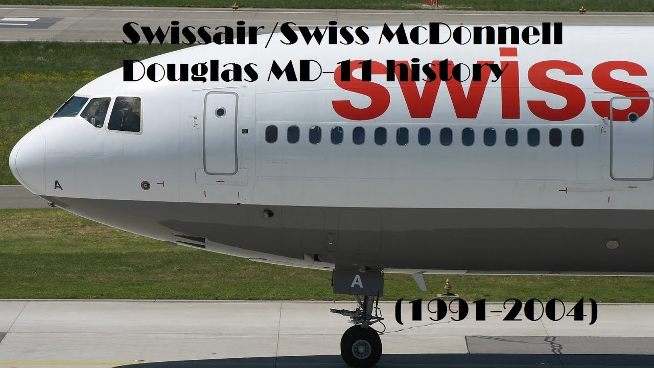 Fleet History - Swissair/Swiss McDonnell Douglas MD-11 (1991-2004