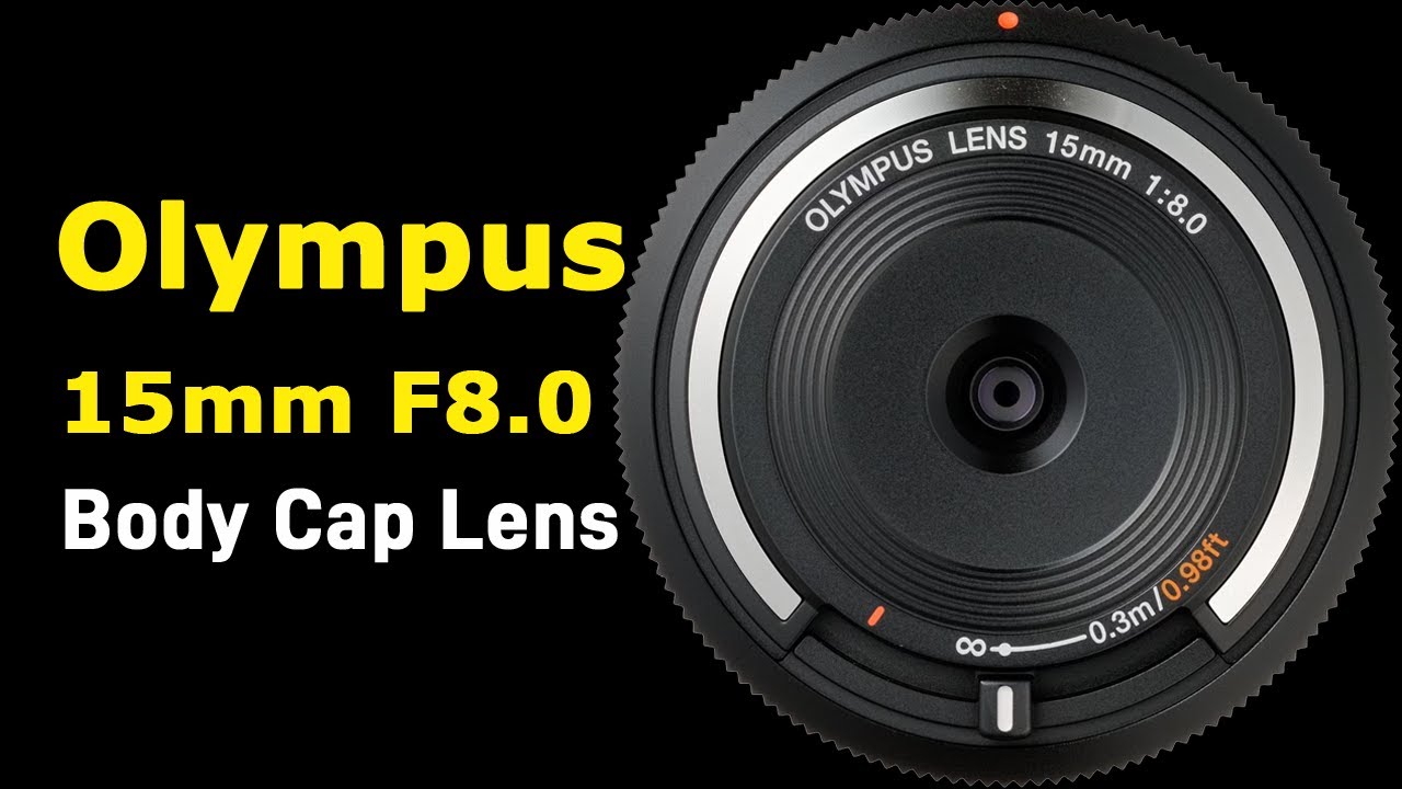 Olympus 15mm F8 Body Cap Lens - BCL-1580 - YouTube