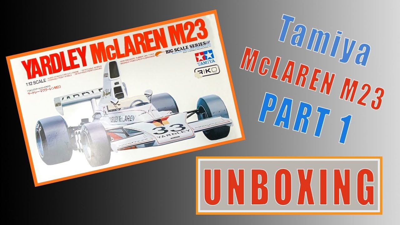 Tamiya McLaren M23 1:12 Scale Unboxing - YouTube