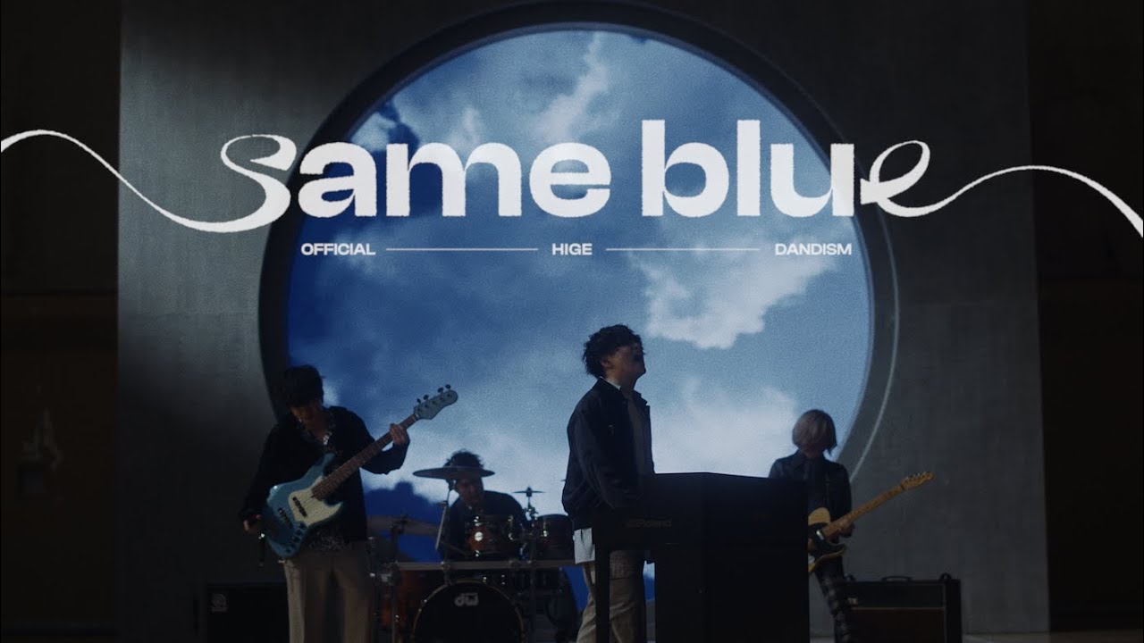 Official髭男dism - Same Blue [Official Video] - YouTube
