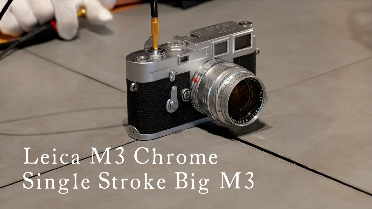 Leica M3 Chrome Single Stroke Big M3 編 - YouTube