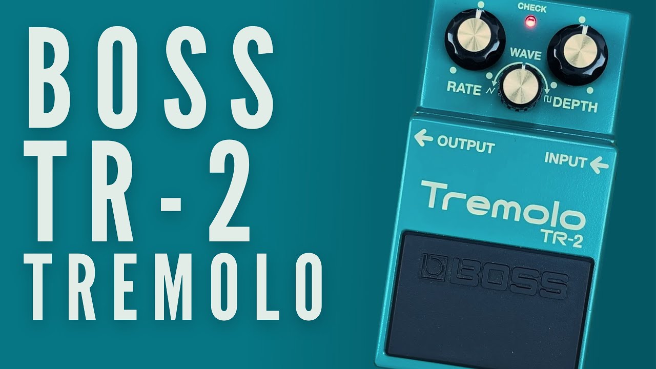 Boss | TR-2 Tremolo Pedal Demo - YouTube
