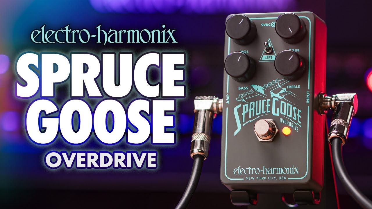 Electro-Harmonix SPRUCE GOOSE Overdrive (EHX Demo by TOM BURDA