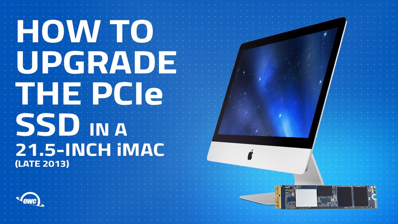 Upgrade/Install a PCIe SSD in a 21.5-inch iMac (2013)