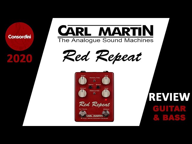 Carl Martin Red Repeat Delay Pedal from East Sound Research Review