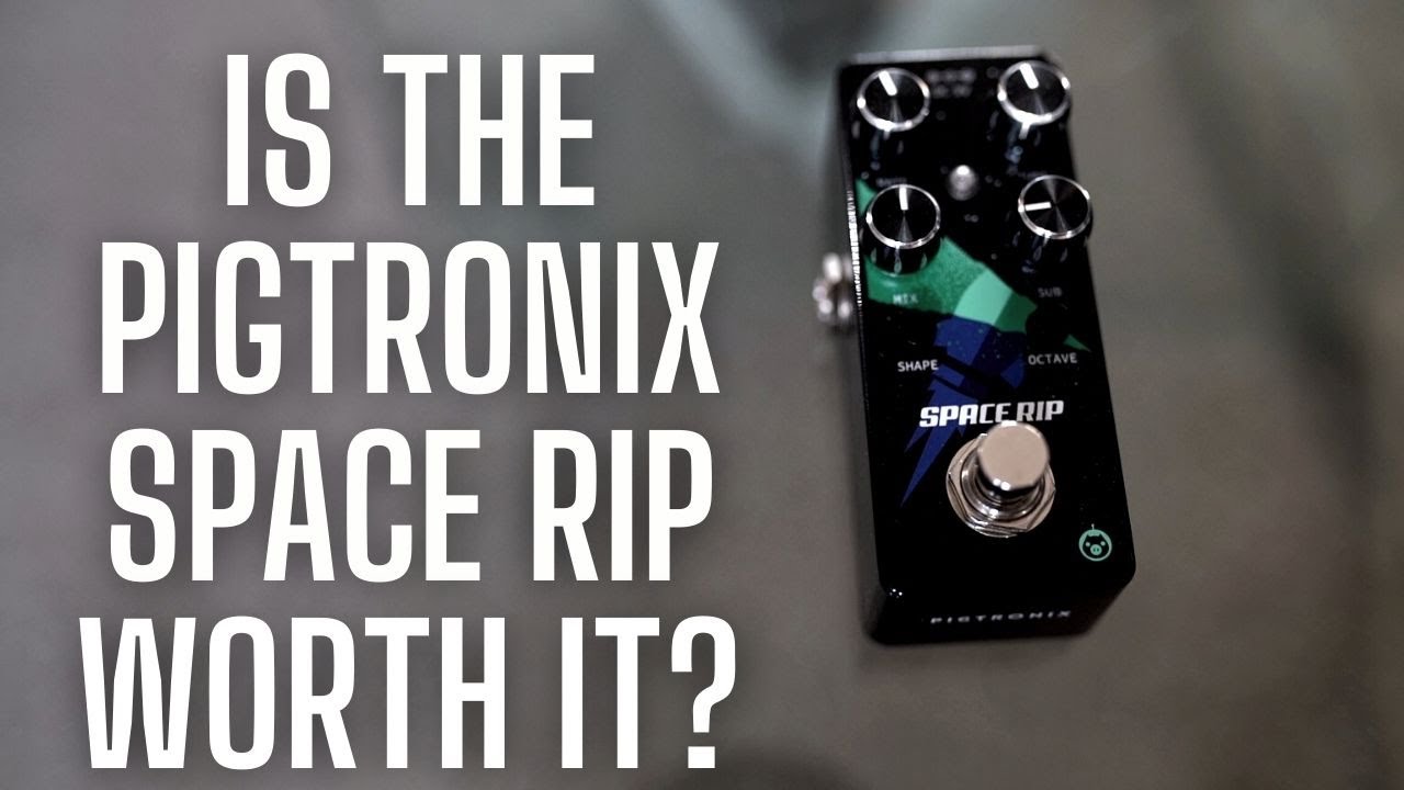 Pigtronix Space Rip - Is it Worth the Money? [Fat Synth Tones