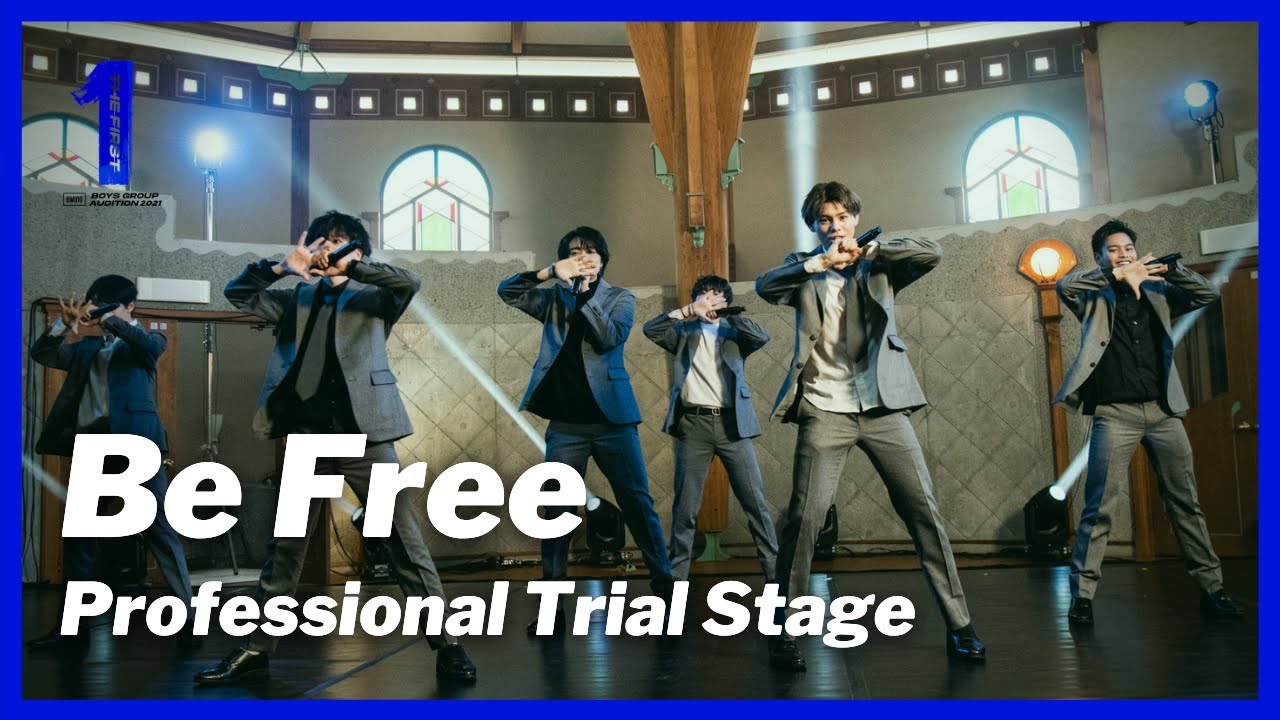 THE FIRST Professional Trial Stage] Be Free / Junon, Leo, Sota