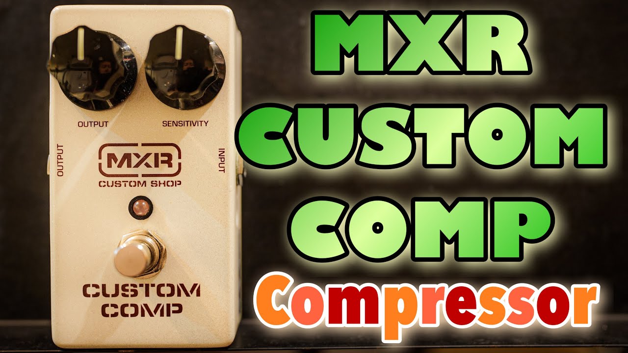音が太くなる⁉️自然なコンプ感🎸 MXR CSP202 Custom Comp - YouTube