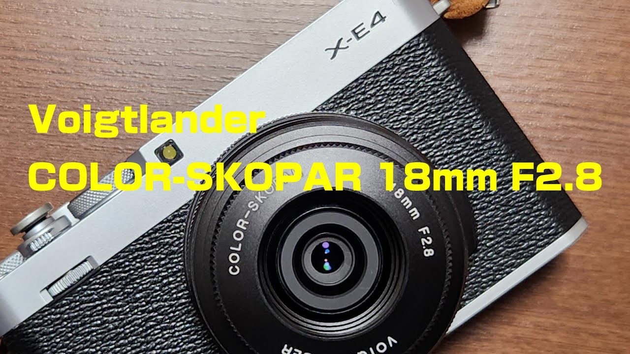 snap】『Voigtlander COLOR-SKOPAR 18mm F2.8 Aspherical X-Mount
