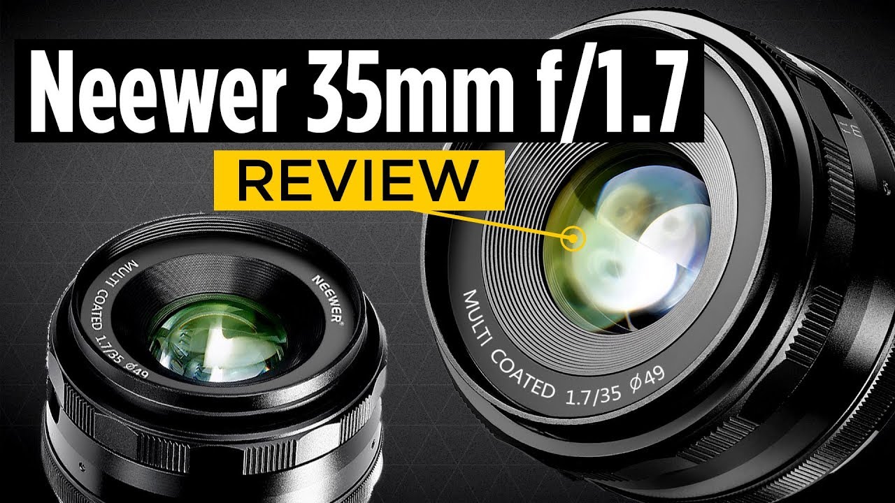 Neewer 35mm f/1.7 Manual Focus Prime Fixed Lens Review - YouTube