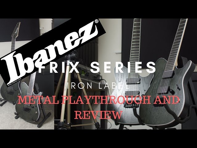 Ibanez Iron Label FRIX Series Review | FRIX6FEAH / FRIX7FEAH
